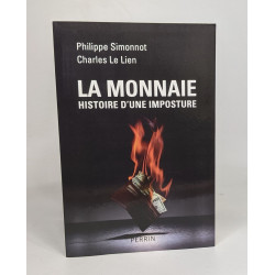 La monnaie histoire d'une imposture