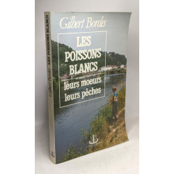 LES POISSONS BLANCS . LEURS MOEURS LEURS PECHES