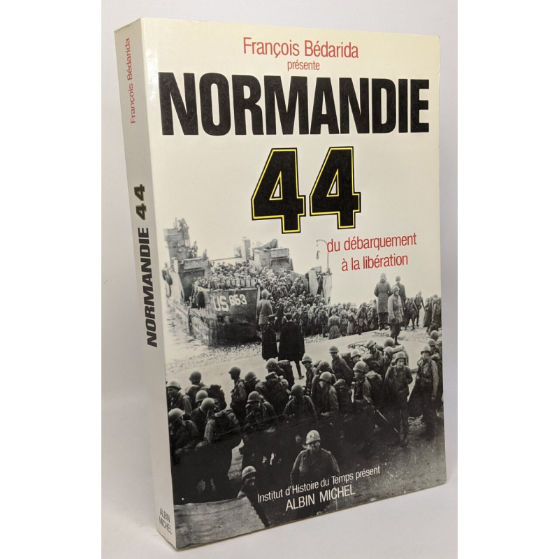 Normandie 44 du débarquement à la libération