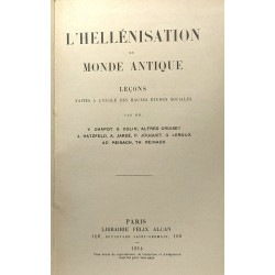 L'Hellénisation du monde antique - Leçons / Bibliothèque générale...