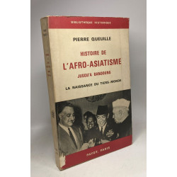 Histoire de l'afro-asiatisme jusqu'à Bandoung : la naissance du...
