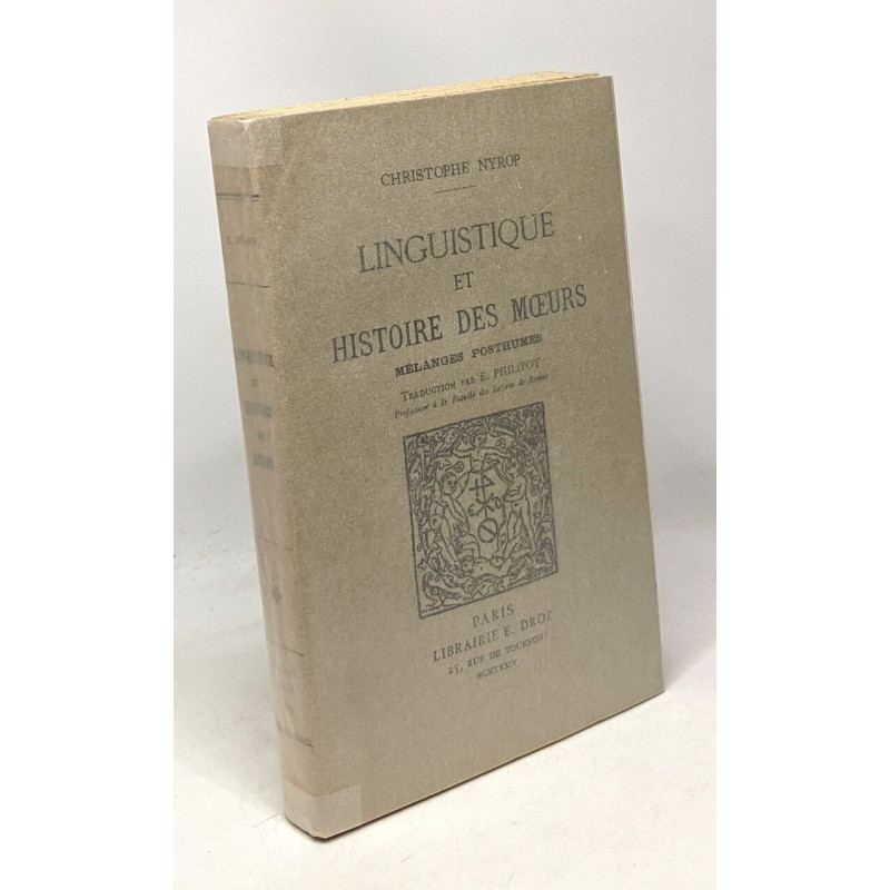 Linguistique et histoire des moeurs - mélanes posthumes -...