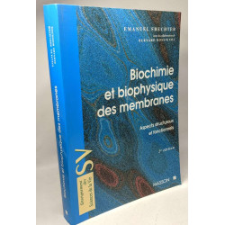 Biochimie et biophysique des membranes: Aspects structuraux et...