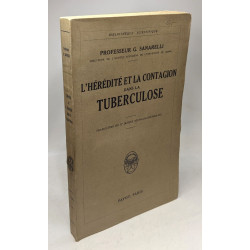 L'hérédité et la contagion dans la tuberculose / bibliothèque...