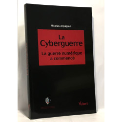 La cyberguerre : La guerre numérique a commencé