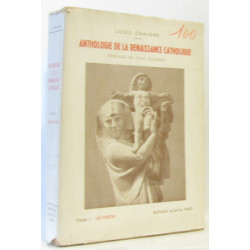 Tome premier: Les poètes - Anthologie de la renaissance catholique...