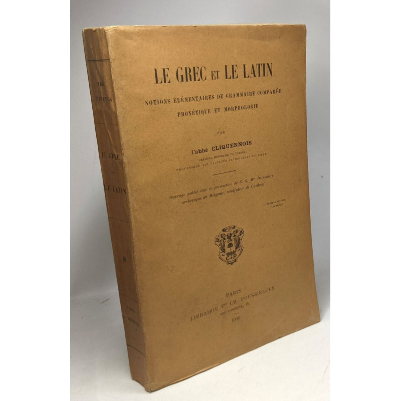 Le Grec et le Latin - notions élémentaires de grammaire comparée...