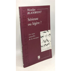 Sérieuse ou légère ? : Les voies nouvelles de la musique