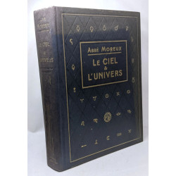Le Ciel et l'Univers - Astronomie moderne --- 595 figures dans le...