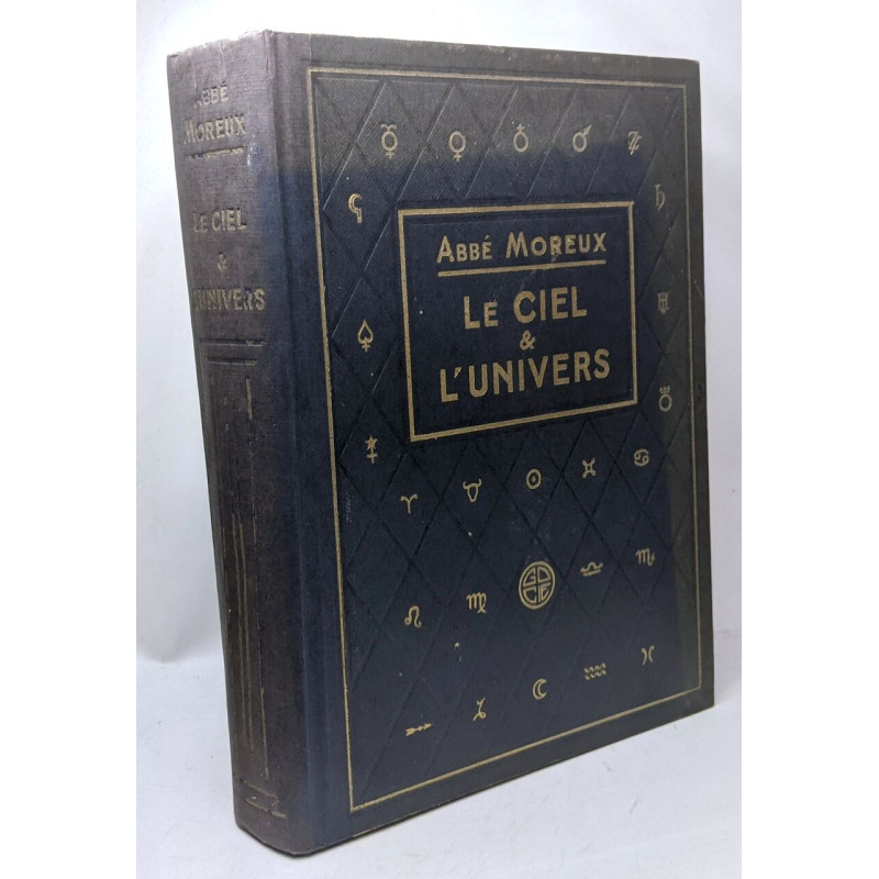 Le Ciel et l'Univers - Astronomie moderne --- 595 figures dans le...