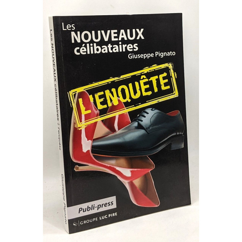 Les Nouveaux Célibataires: L'enquête