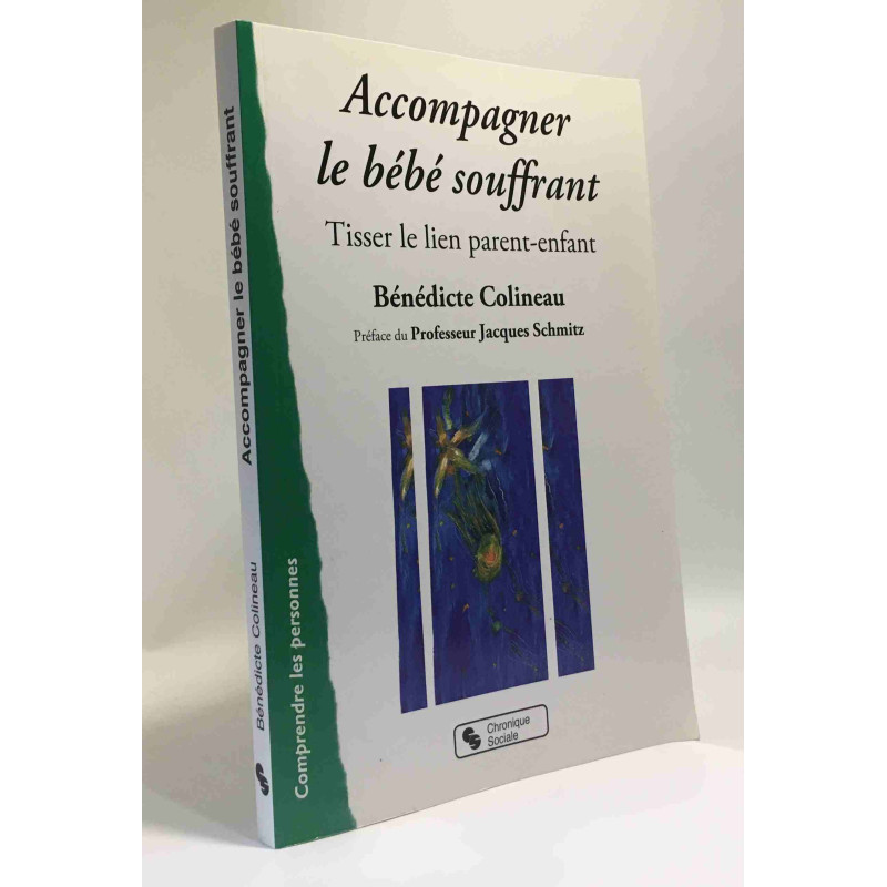 Accompagner le bébé souffrant : Tisser le lien parent-enfant