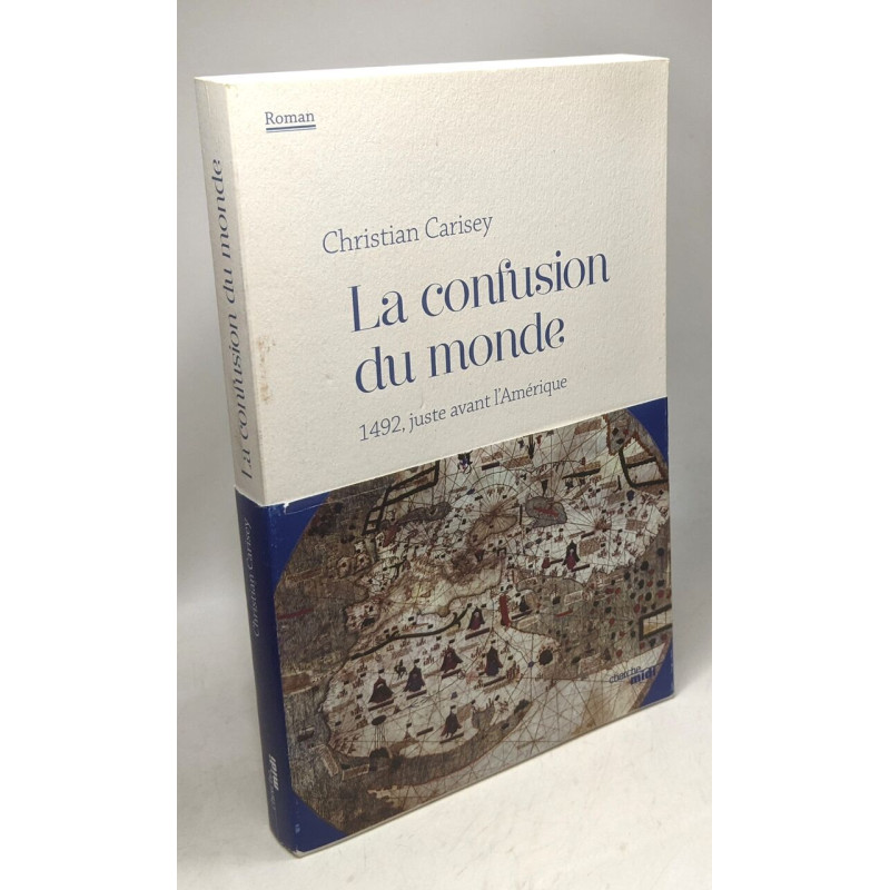 La confusion du monde - 1492 juste avant l'Amérique