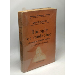 Biologie et médecine devant la science exacte illustré de 17 figures