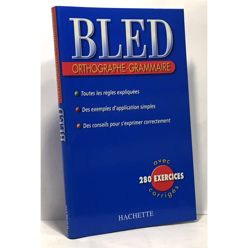 Bled : Orthographe grammaire