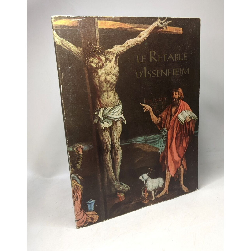 Le Retable d'Issenheim de Maître Mathis (dit Mathias Grunewald)