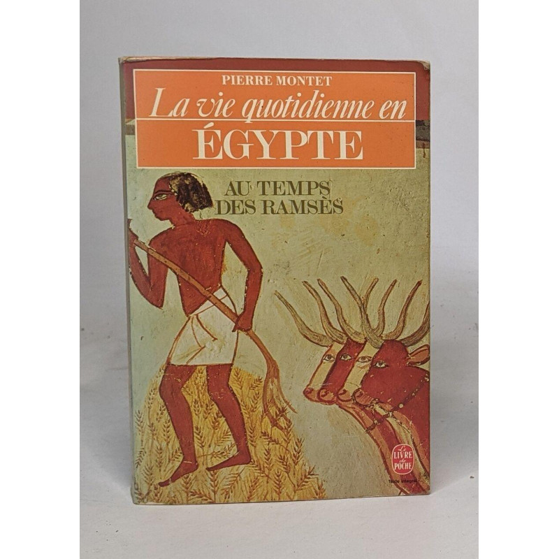 La Vie quotidienne en Égypte au temps des Ramsès