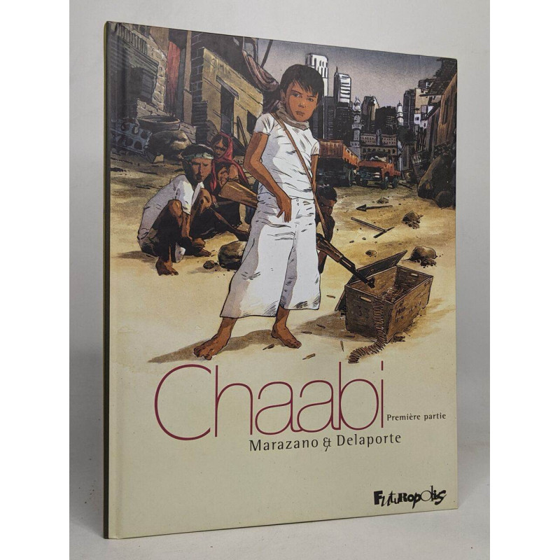 Chaabi Tome 1 : La révolte: La révolte-Première partie