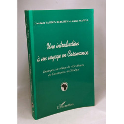 Une introduction à un voyage en Casamance : Enampor un village de...