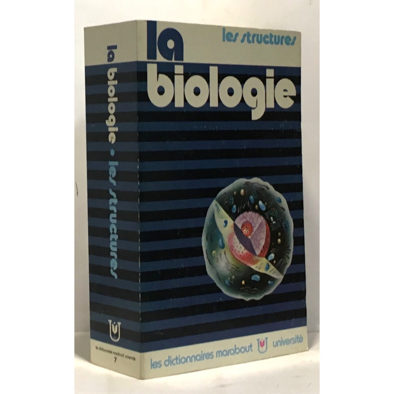La biologie - les structures - les dictionnaires marabout