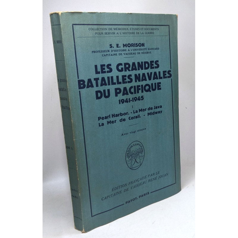 Les grandes batailles navales du Pacifique 1941-1945 TOME I -...