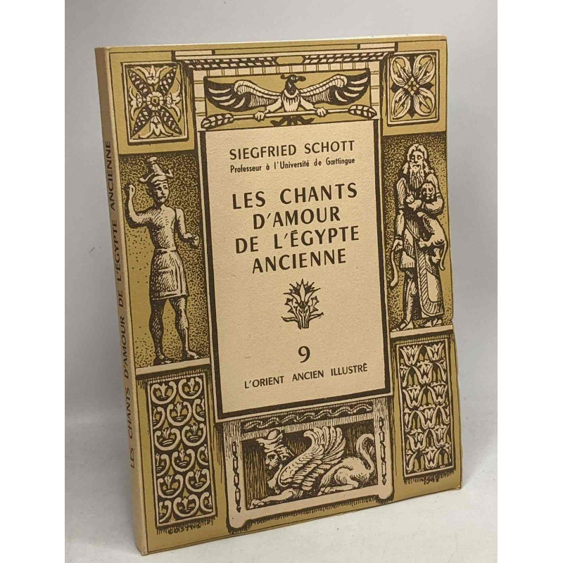 Les chants d'amour de l'Egypte ancienne - l'Orient ancien illustré N°9