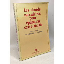 Les abords vasculaires pour épuration extra-rénale
