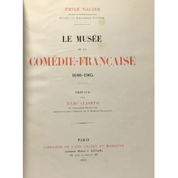 Le musée de la comédie-française 1680-1905 - préface de Jules Claretie