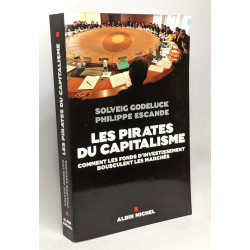 Les Pirates du capitalisme: Comment les fonds d'investissement...