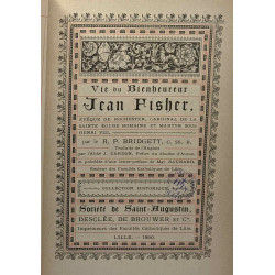 Vie du bienheureux Jean Fisher évêque de Rochester cardinal de la...