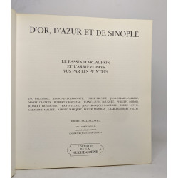 D'OR ET D'AZUR ET DE SINOPLE - LE BASSIN D'ARCACHON ET L'ARRIERE...