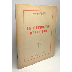 Le réprouvé bénéfique / Collection petite histoire de la médecine