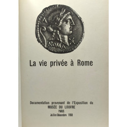 La vie privée à Rome - documentation provenant de l'exposition du...
