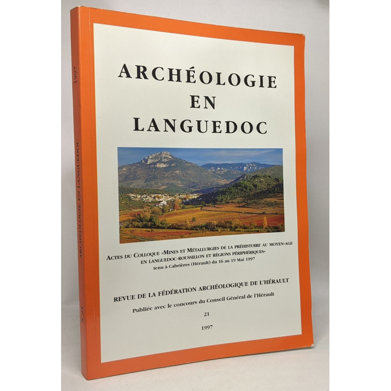 Archéologie en Languedoc - revue n°21 - actes du Colloque "Mines...