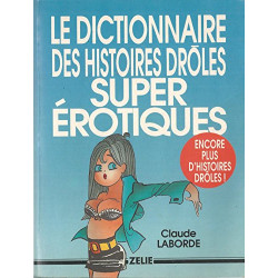 Dictionnaire des histoires drôles super érotiques