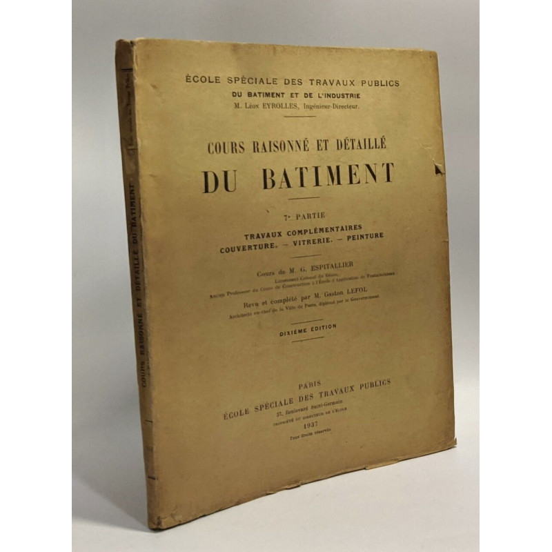 Cours raisonné et détaillé du bâtiment - 7e partie travaux...