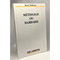 Métissage ou barbarie