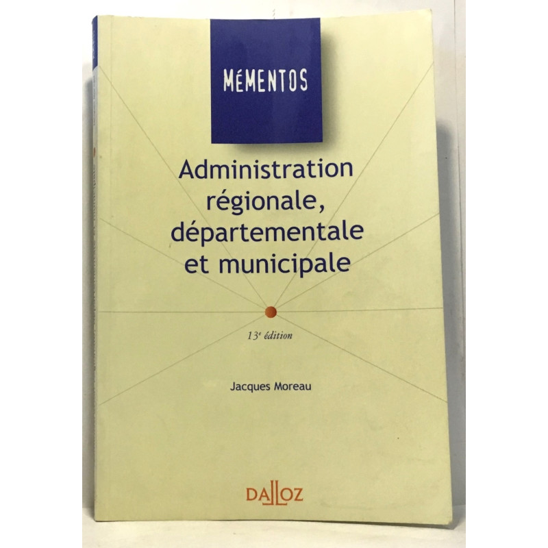 Administration régionale départementale et municipale 13e Édition