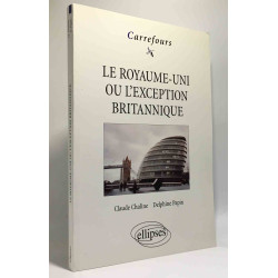 Le Royaume-Uni ou l'exception britannique