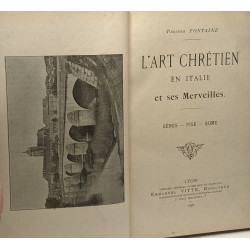 L'art chrétien en Italie et ses Merveilles TOME I: Gênes - Pise -...
