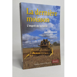 La dernière moisson : L'esprit de la terre
