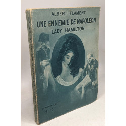 Une ennemie de Napoléon Lady Hamilton