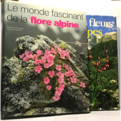 Le monde fascinant de la flore alpine + Atlas des fleurs des Alpes...