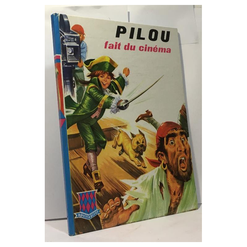 Pilou fait du cinéma ---illustrations de Jean Sidobre