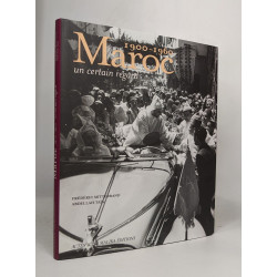 Maroc 1900-1960: Un certain regard