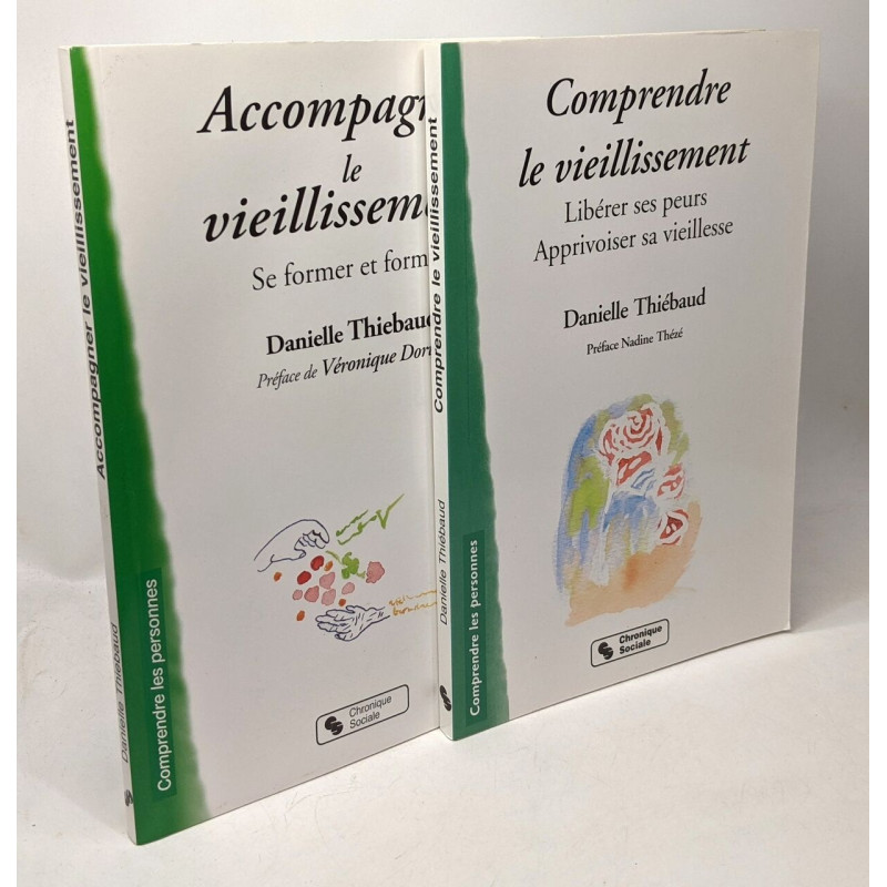 Comprendre le vieillissement : Libérer ses peurs apprivoiser sa...