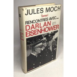 Tome I : Rencontre avec. Darlan Eisenhower
