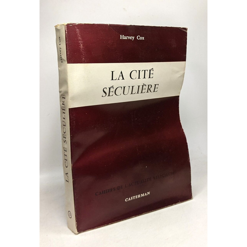 La cité séculière - cahiers de l'actualité religieuse
