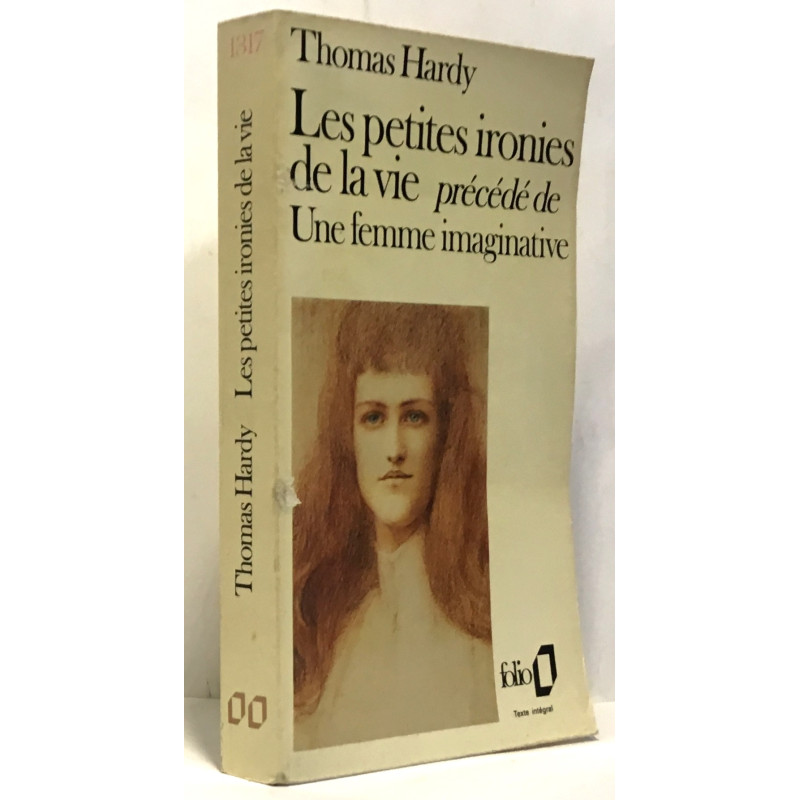 Les petites ironies de la vie précédé de une femme imaginative