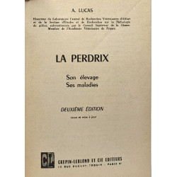 La perdrix - son élevage ses maladies - 2e éd